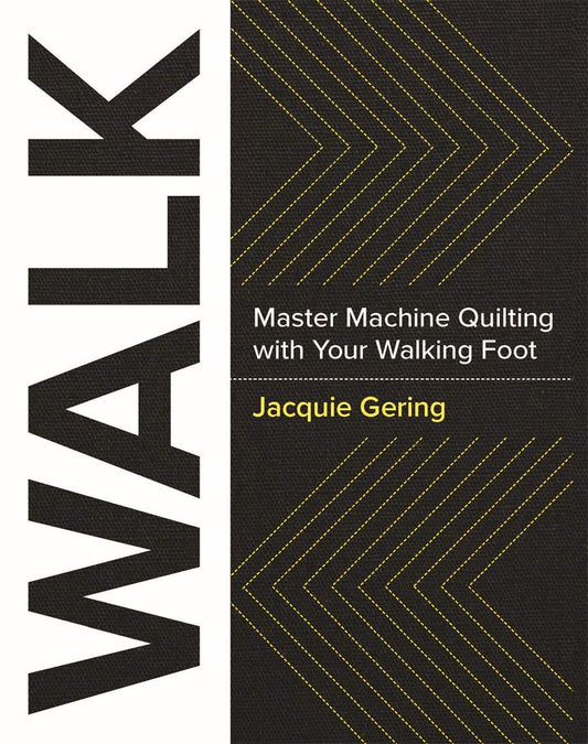 Walk | Machine Quilting With Your Walking Foot